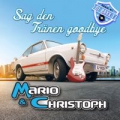Sag den Tränen Goodbye - Mario & Christoph - Midifile Paket  / (Ausführung) Playback  mp3