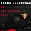 Du Ich Brauch Dich - Frank Neuenfels -  Midifile Paket  / (Ausführung) Playback mit Lyrics